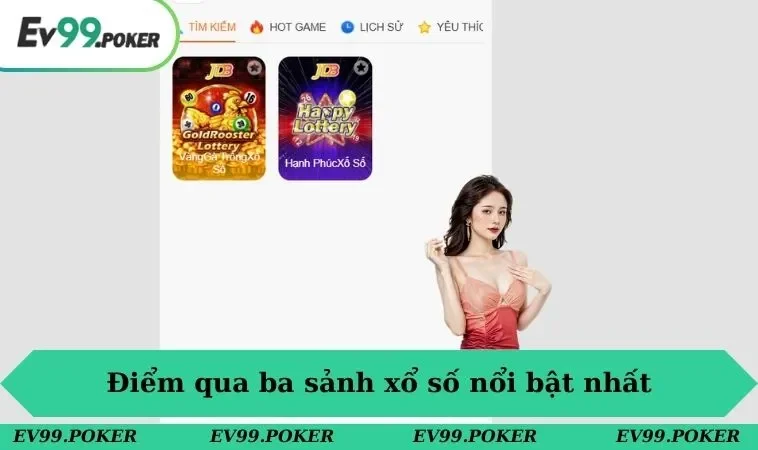 Điểm qua ba sảnh xổ số nổi bật nhất