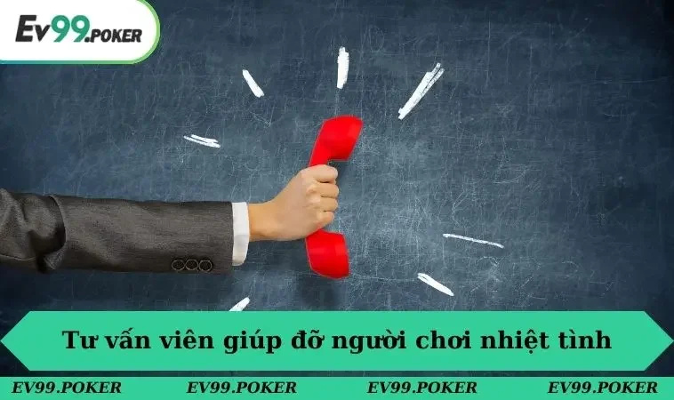 Đội ngũ tư vấn viên giúp đỡ người chơi nhiệt tình