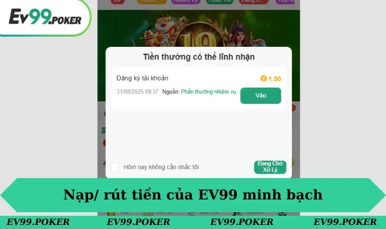 Nạp/ rút tiền của EV99 minh bạch