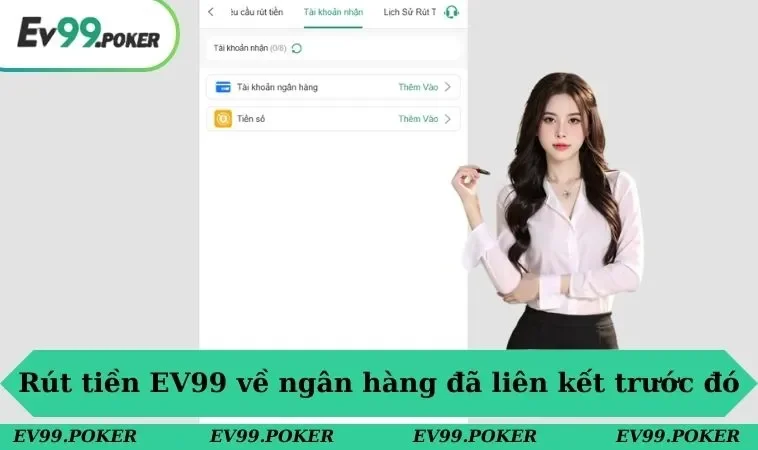 Rút tiền EV99 về ngân hàng đã liên kết trước đó