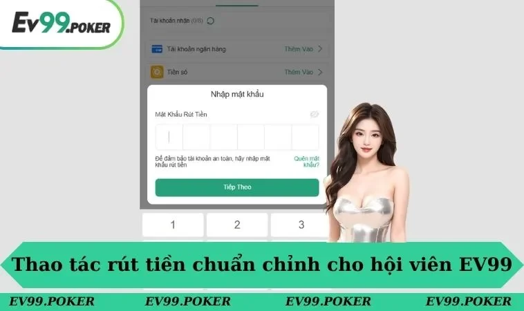 Thao tác rút tiền chuẩn chỉnh cho hội viên tại EV99